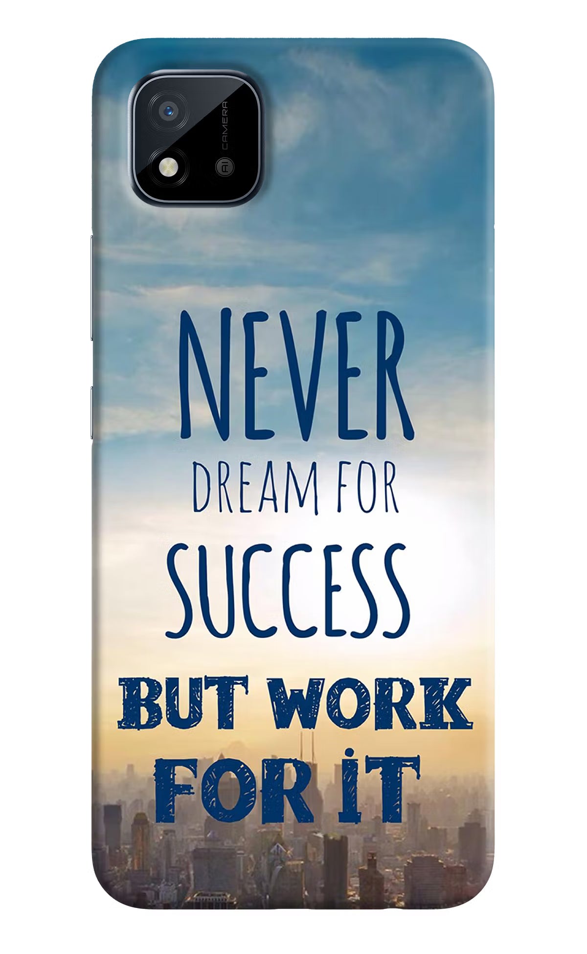 Never Dream For Success But Work For It Realme C11 2021 Back Cover