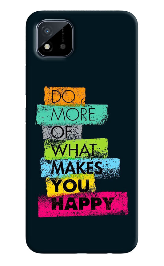 Do More Of What Makes You Happy Realme C11 2021 Back Cover