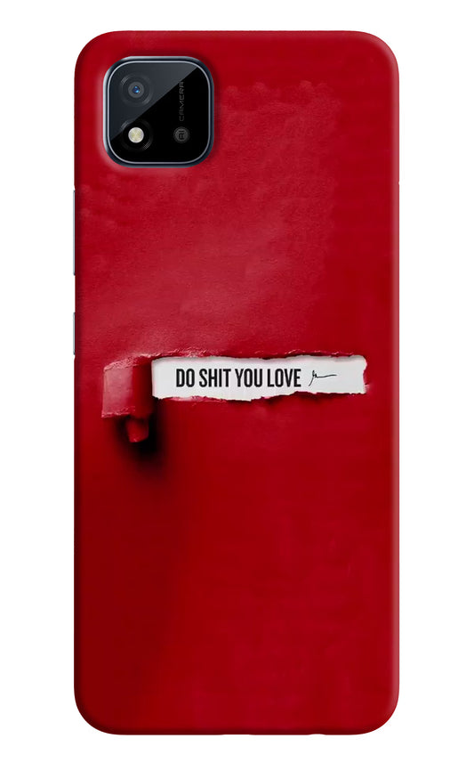 Do Shit You Love Realme C11 2021 Back Cover