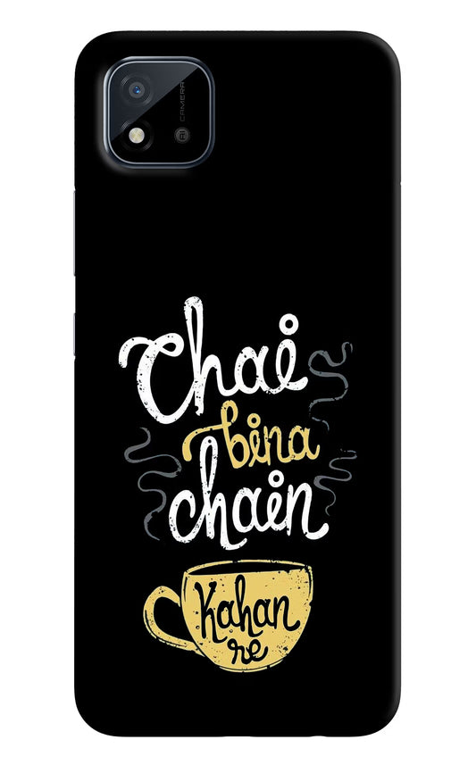 Chai Bina Chain Kaha Re Realme C11 2021 Back Cover