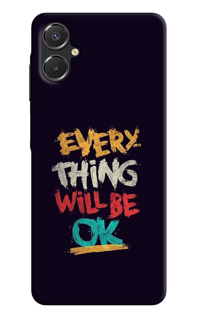 Everything Will Be Ok Samsung A06 5G Back Cover
