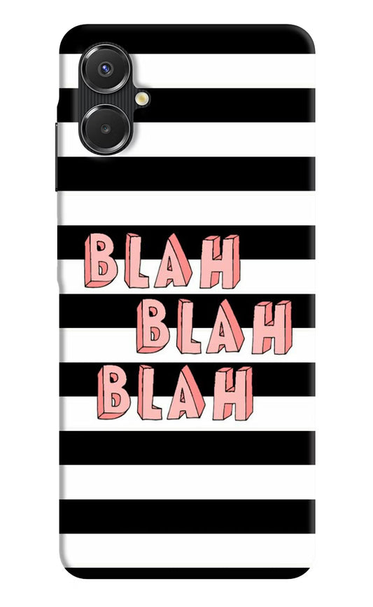 Blah Blah Blah Samsung A06 5G Back Cover