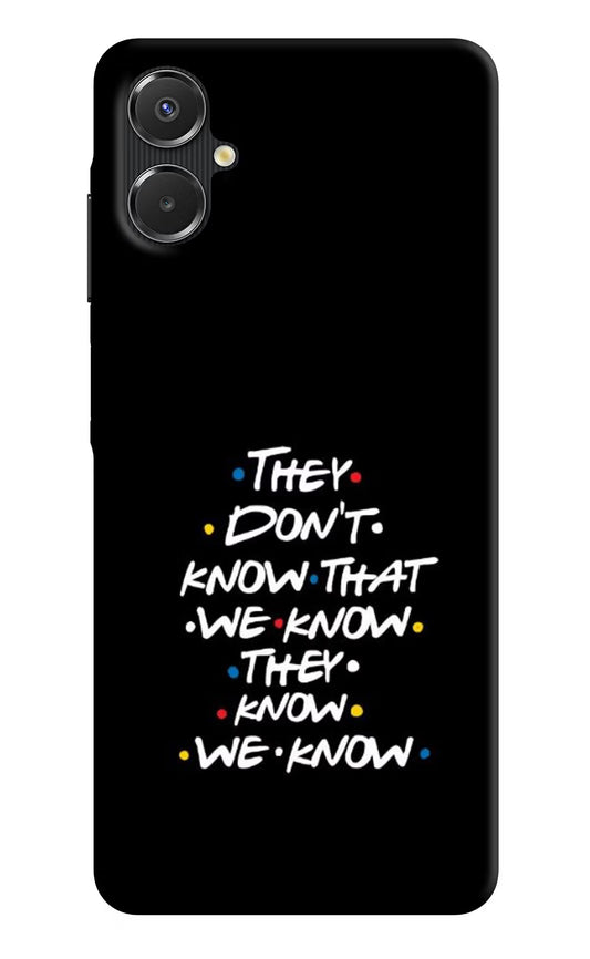 FRIENDS Dialogue Samsung A06 5G Back Cover