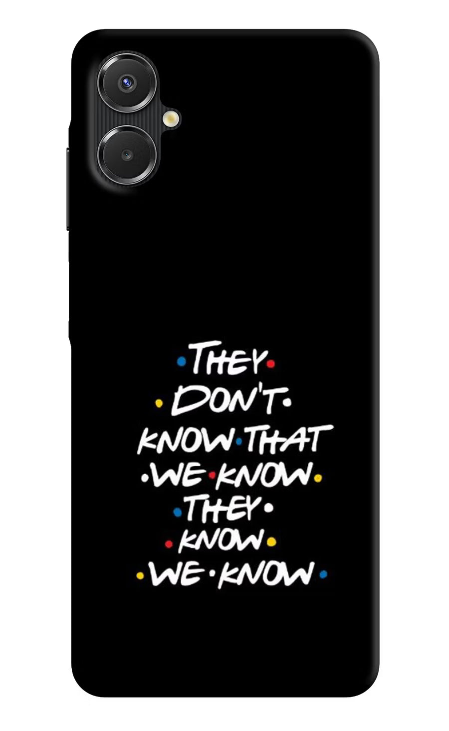 FRIENDS Dialogue Samsung A06 5G Back Cover, Hard case