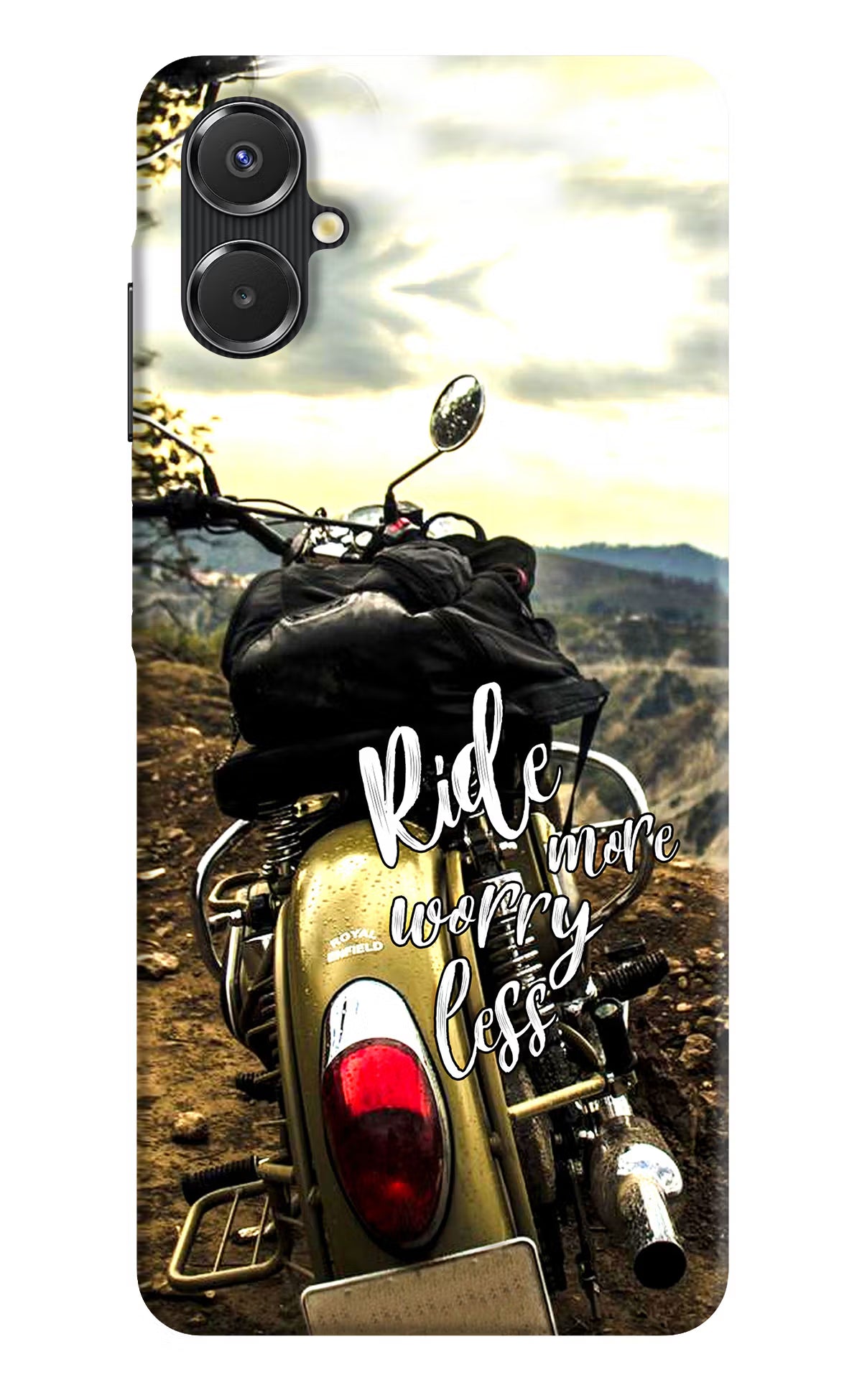 Ride More Worry Less Samsung A06 5G Back Cover