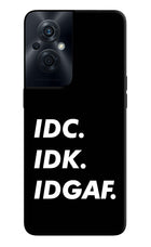 Idc Idk Idgaf OPPO F21s Pro 5G Hard Case Back Cover by Casekaro