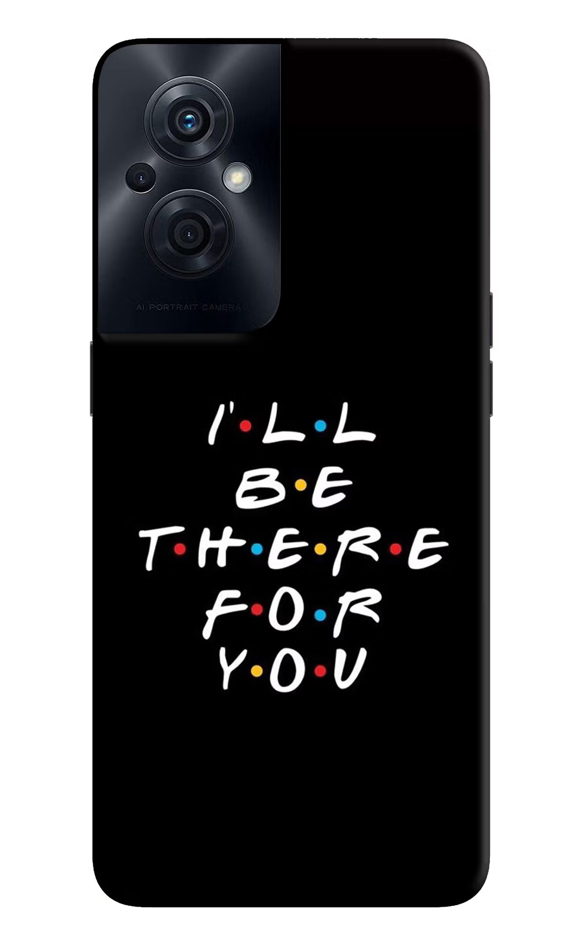 I'll Be There For You OPPO F21s Pro 5G Back Cover