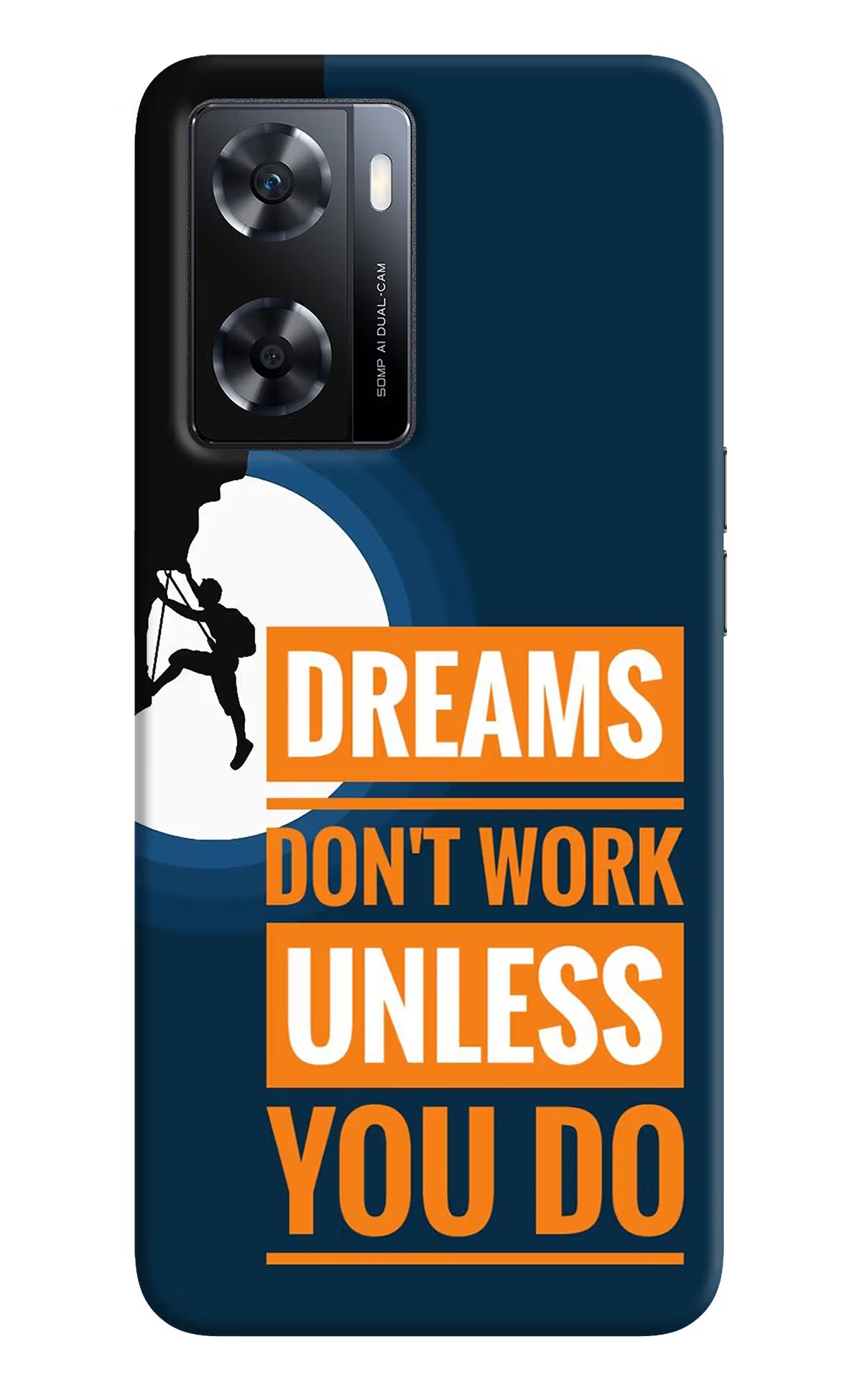 Dreams Don’T Work Unless You Do OPPO A77s Back Cover