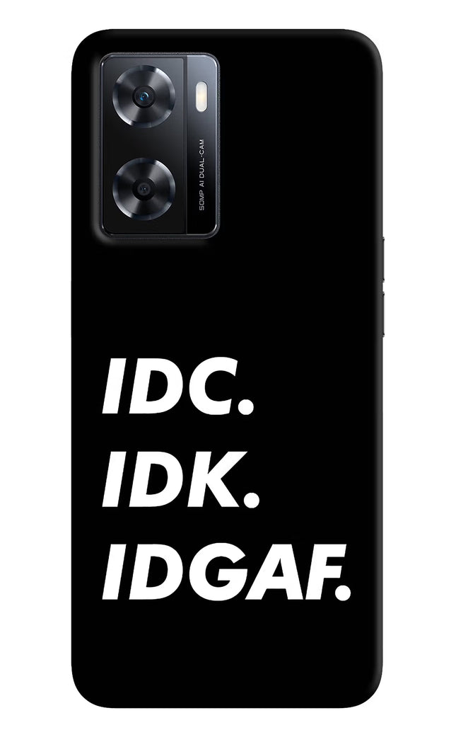 Idc Idk Idgaf OPPO A77s Back Cover