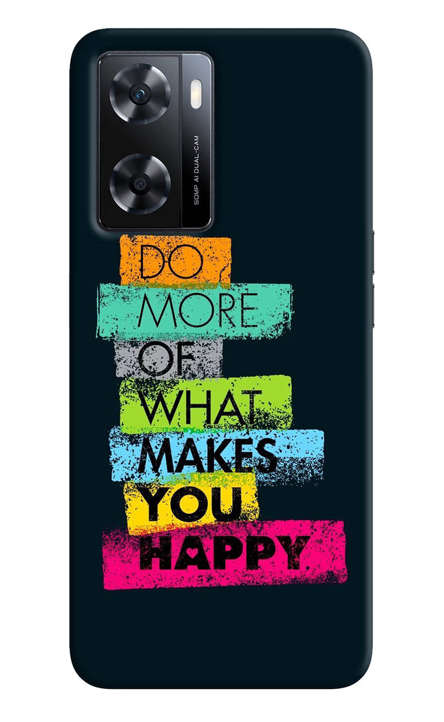 Do More Of What Makes You Happy OPPO A77s Back Cover