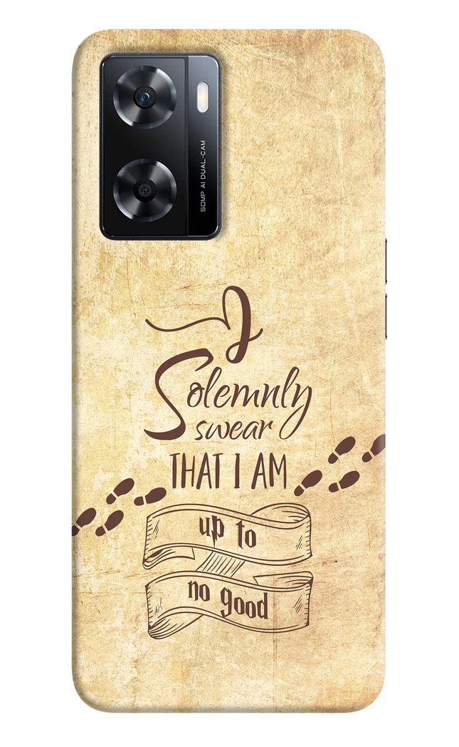I Solemnly swear that i up to no good OPPO A77s Back Cover