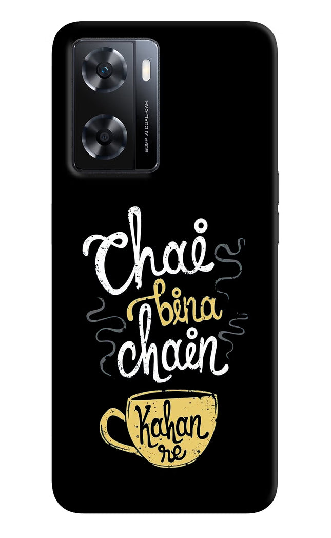 Chai Bina Chain Kaha Re OPPO A77s Back Cover