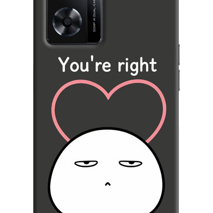 You're Right OPPO A77s Back Cover