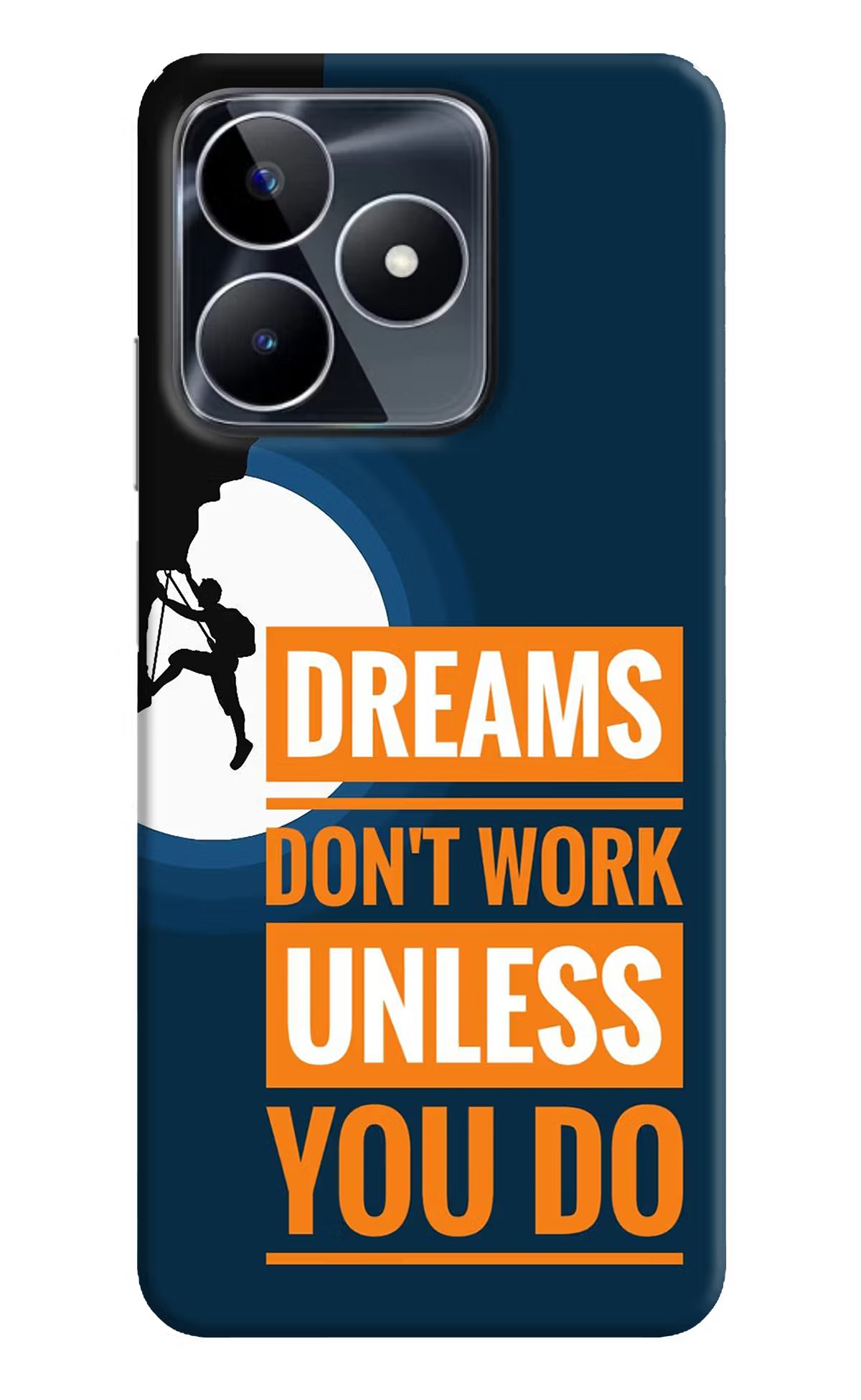 Dreams Don’T Work Unless You Do Realme Narzo N53 Back Cover
