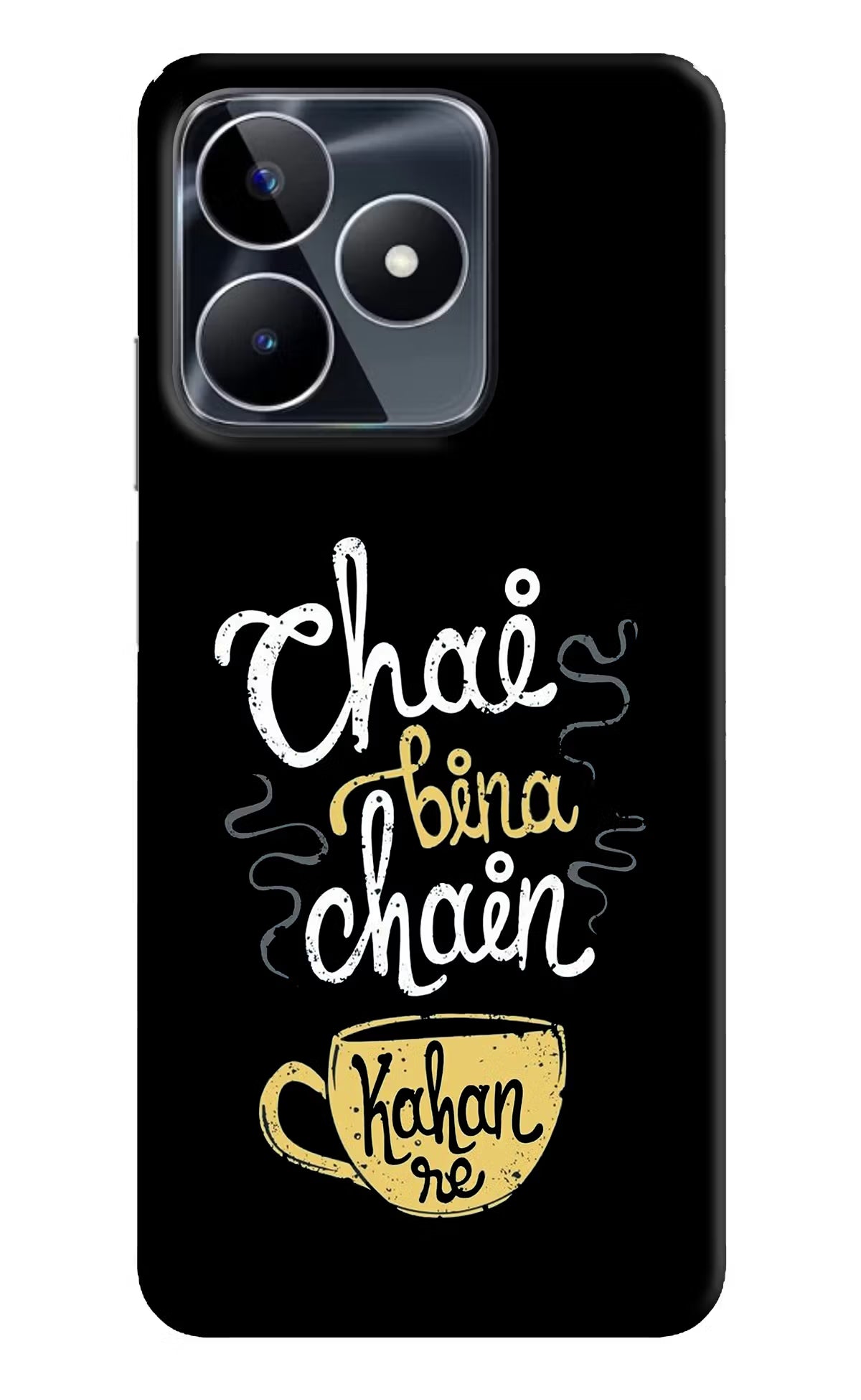 Chai Bina Chain Kaha Re Realme Narzo N53 Back Cover