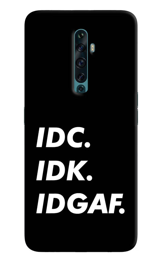 Idc Idk Idgaf Oppo Reno2 F Back Cover