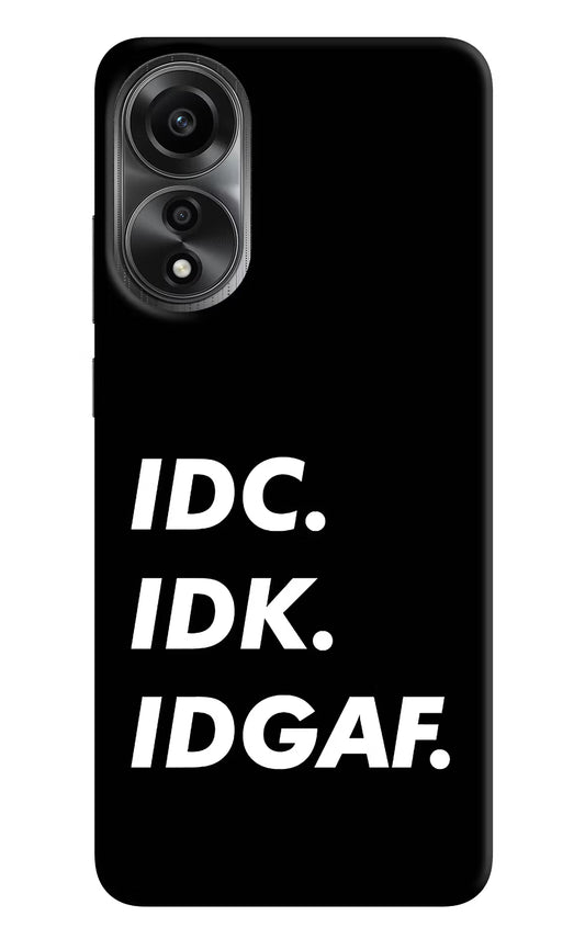 Idc Idk Idgaf Oppo A78 4G Back Cover