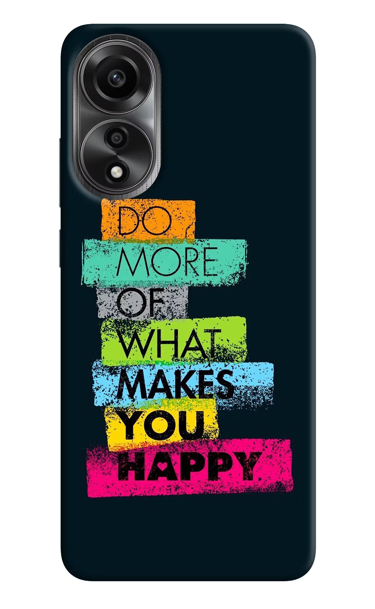Do More Of What Makes You Happy Oppo A78 4G Back Cover