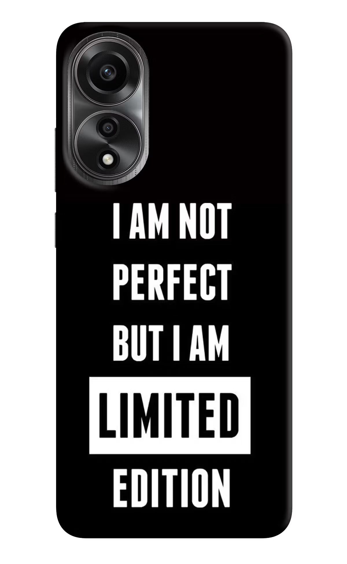 I Am Not Perfect But I Am Limited Edition Oppo A78 4G Back Cover
