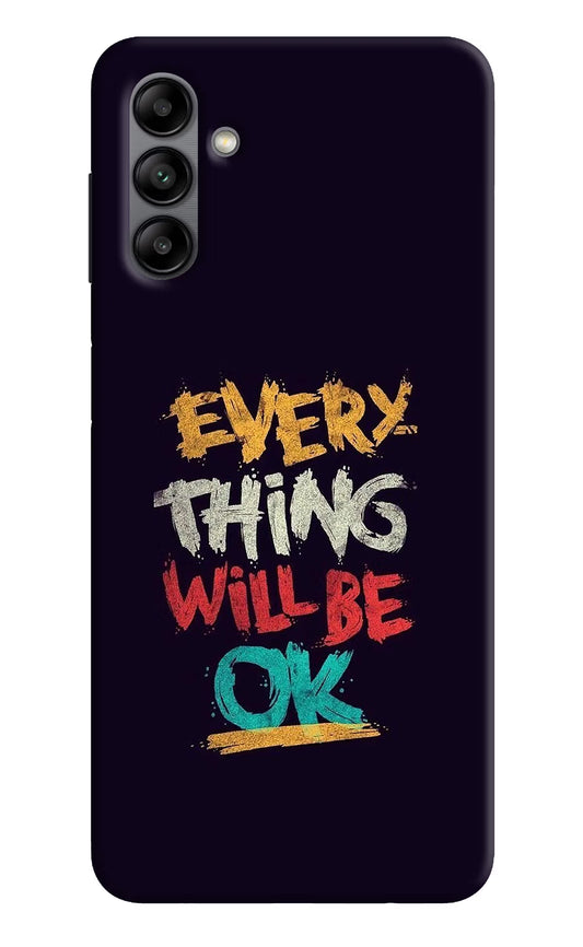 Everything Will Be Ok Samsung A04s Back Cover