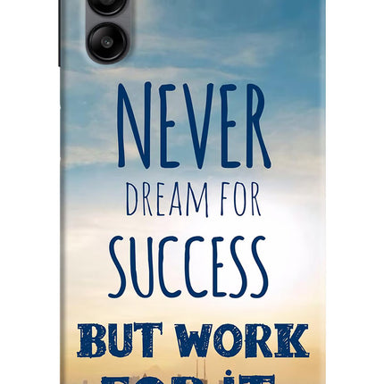 Never Dream For Success But Work For It Samsung A04s Back Cover