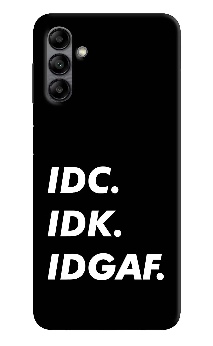 Idc Idk Idgaf Samsung A04s Back Cover, Hard case