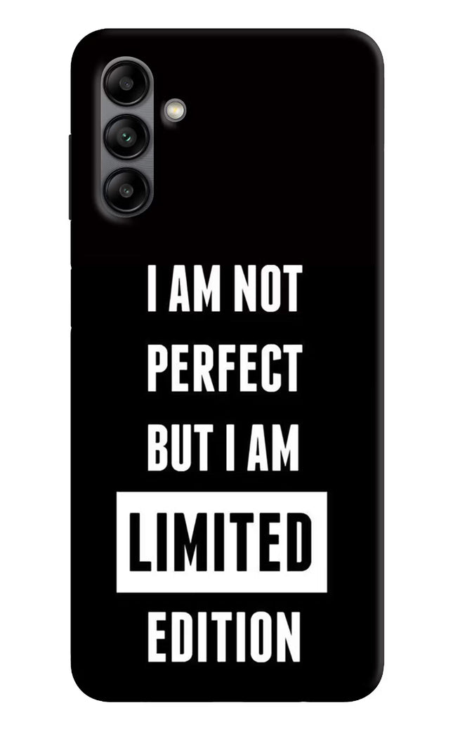 I Am Not Perfect But I Am Limited Edition Samsung A04s Back Cover
