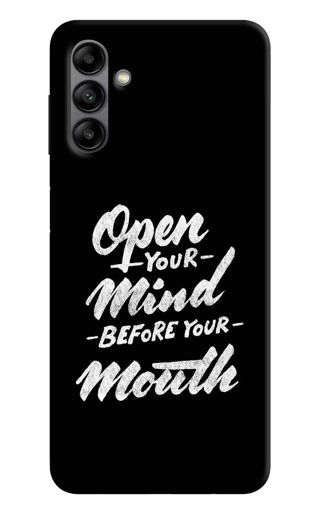 Open Your Mind Before Your Mouth Samsung A04s Back Cover