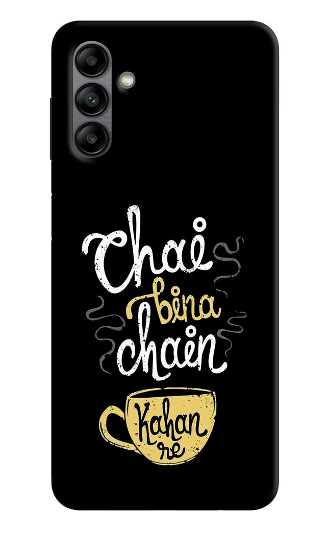 Chai Bina Chain Kaha Re Samsung A04s Back Cover