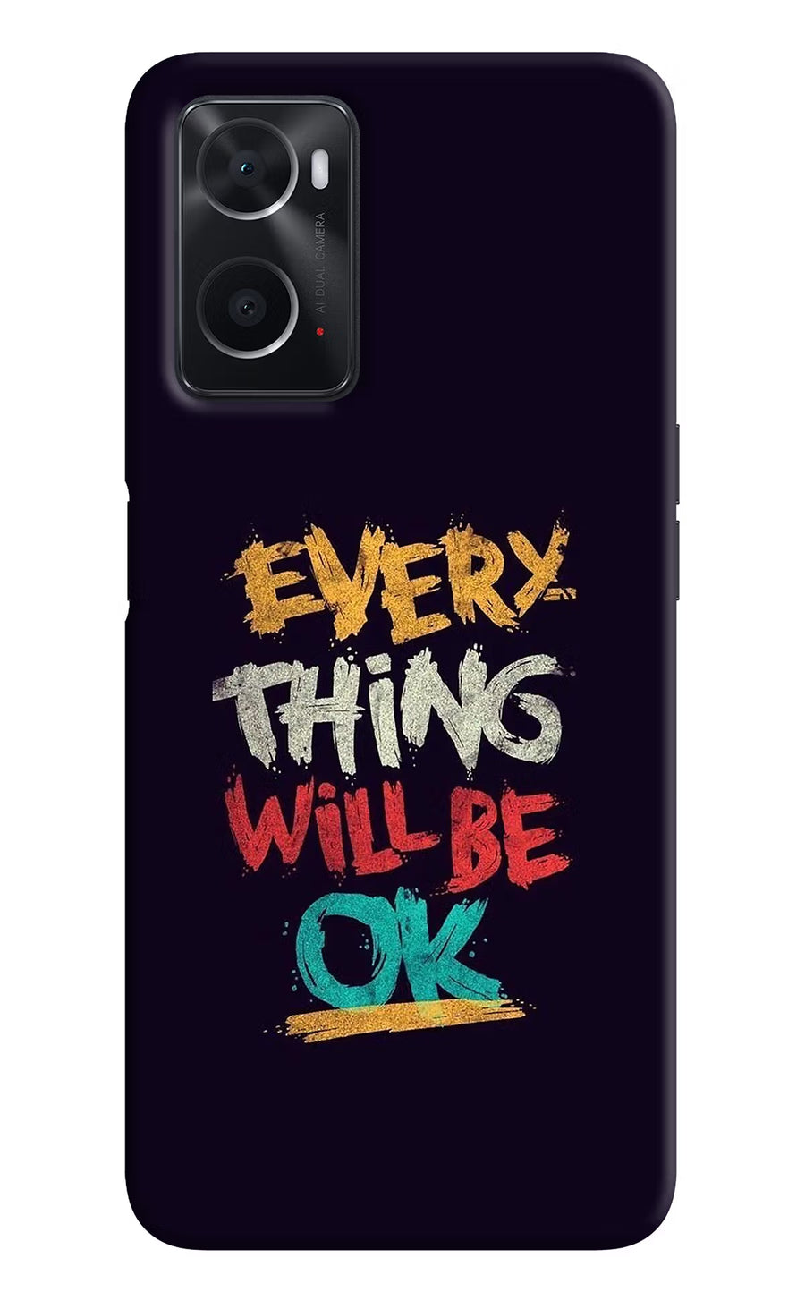 Everything Will Be Ok Oppo A76 Back Cover, Hard case