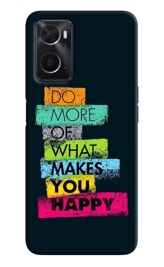Do More Of What Makes You Happy Oppo A76 Back Cover
