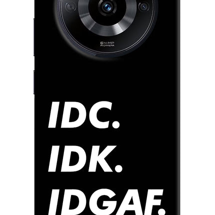 Idc Idk Idgaf Realme Narzo 60 5G Hard Case Back Cover by Casekaro