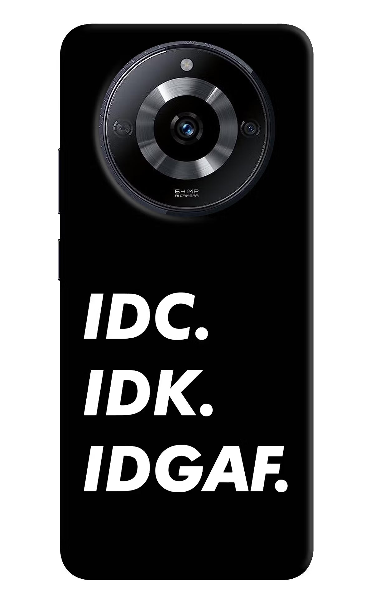 Idc Idk Idgaf Realme Narzo 60 5G Back Cover