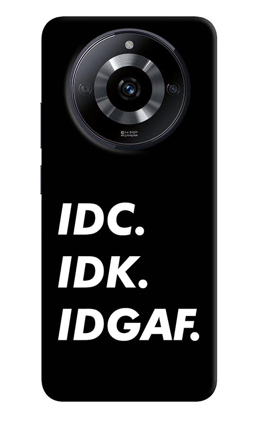 Idc Idk Idgaf Realme Narzo 60 5G Hard Case Back Cover by Casekaro
