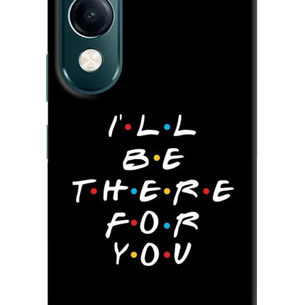 I'll Be There For You iQOO Z10 Lite 5G Hard Case Back Cover by Casekaro