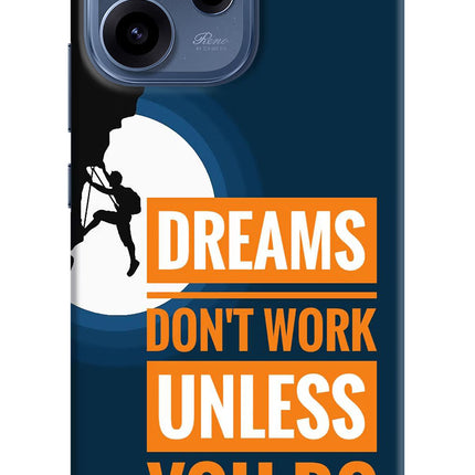 Dreams Don’T Work Unless You Do Oppo Reno15c 5G Hard Case Back Cover by Casekaro