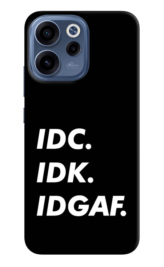 Idc Idk Idgaf Oppo Reno15c 5G Back Cover