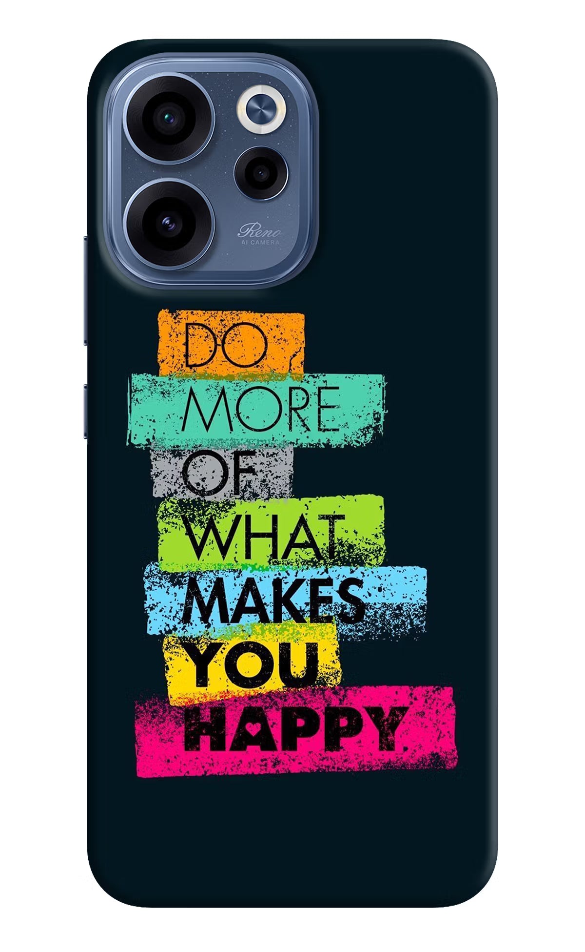Do More Of What Makes You Happy Oppo Reno15c 5G Back Cover