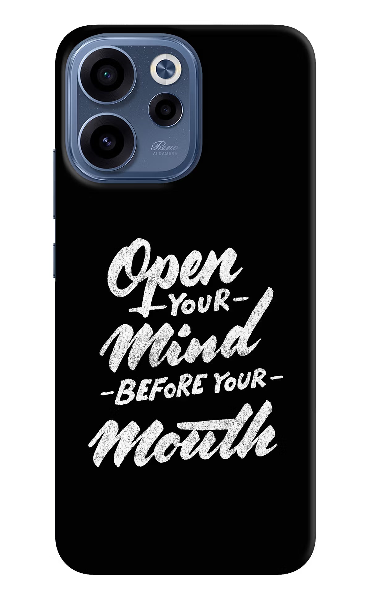Open Your Mind Before Your Mouth Oppo Reno15c 5G Back Cover