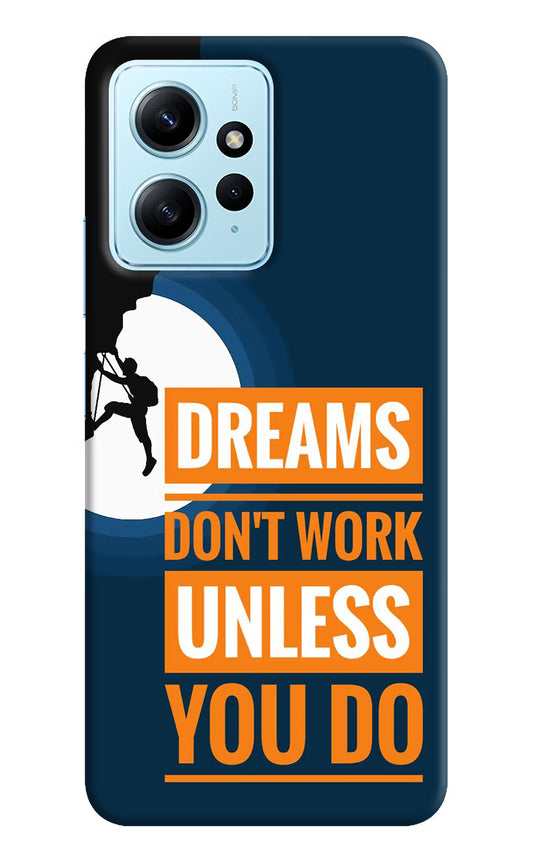 Dreams Don’T Work Unless You Do Redmi Note 12 4G Back Cover