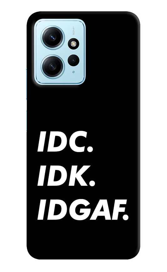 Idc Idk Idgaf Redmi Note 12 4G Back Cover