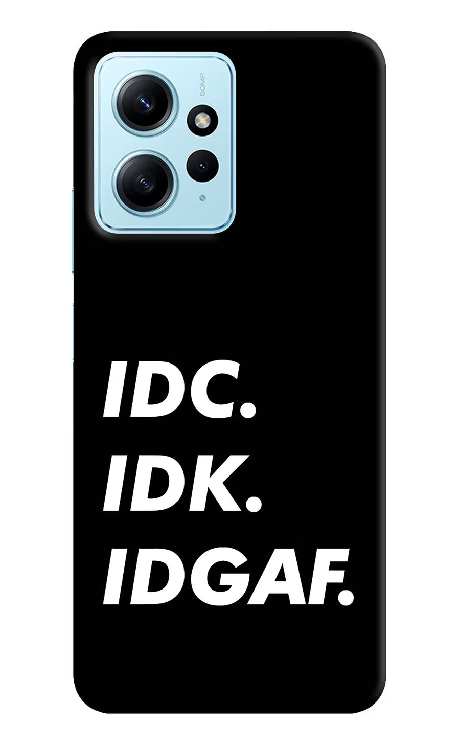 Idc Idk Idgaf Redmi Note 12 4G Back Cover, Hard case