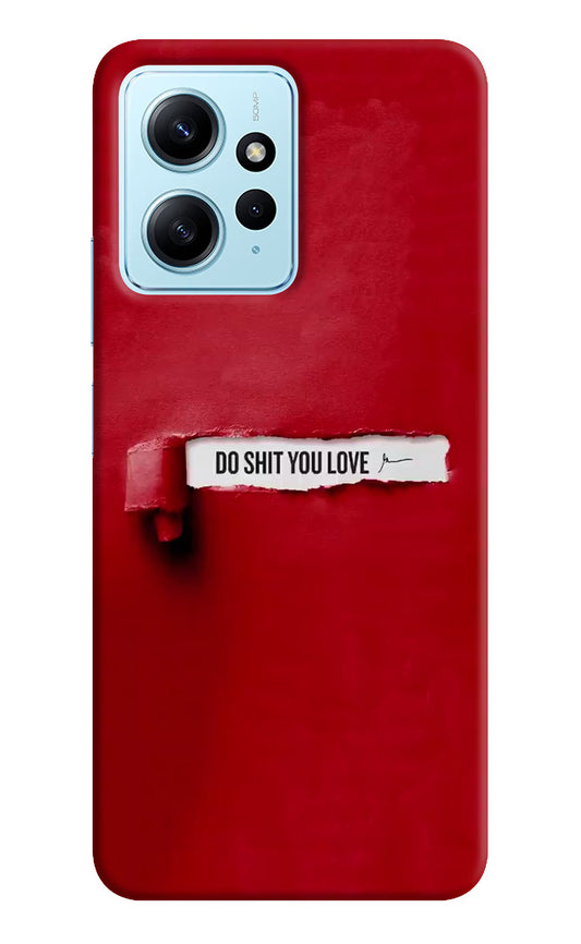 Do Shit You Love Redmi Note 12 4G Back Cover