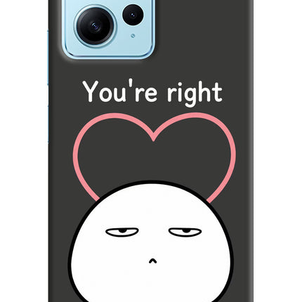You're Right Redmi Note 12 4G Hard Case Back Cover by Casekaro