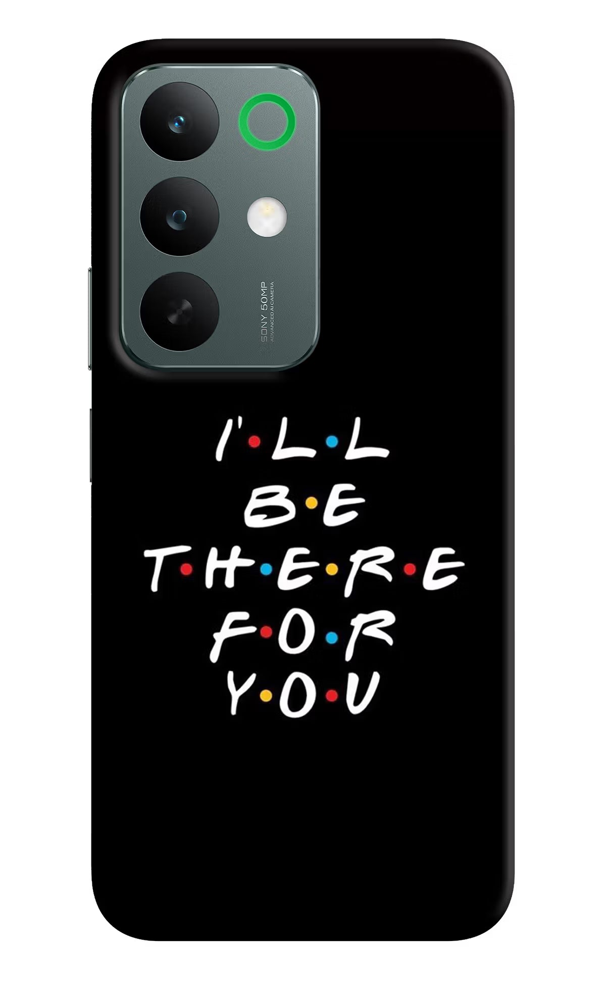 I'll Be There For You Realme C85 5G Back Cover