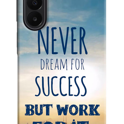 Never Dream For Success But Work For It Samsung A27 5G Hard Case Back Cover by Casekaro