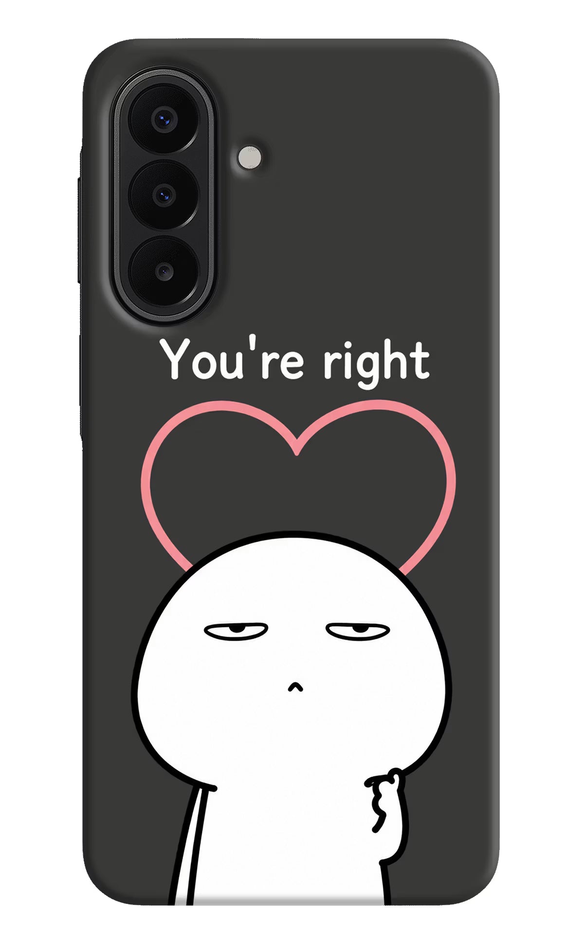 You're Right Samsung A27 5G Back Cover