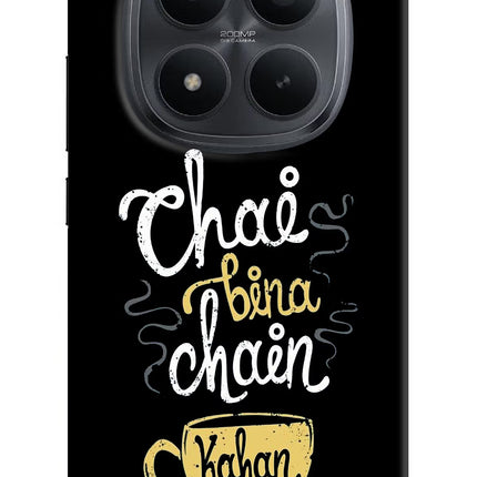 Chai Bina Chain Kaha Re Redmi Note 15 Pro+ 5G Hard Case Back Cover by Casekaro