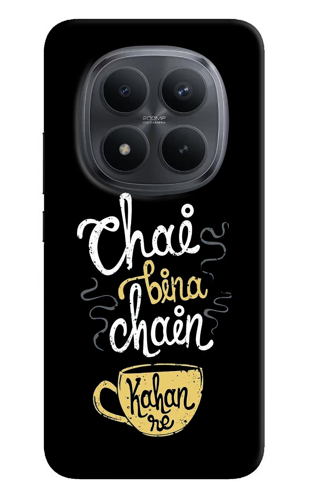Chai Bina Chain Kaha Re Redmi Note 15 Pro+ 5G Back Cover