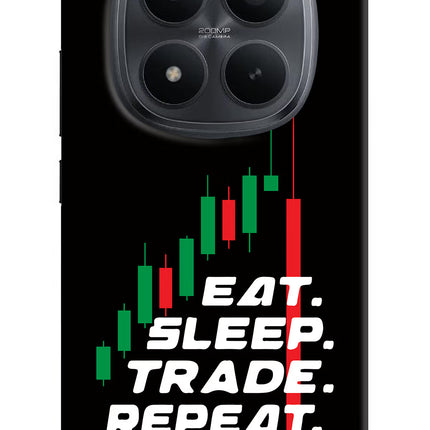 Eat Sleep Trade Repeat Redmi Note 15 Pro+ 5G Hard Case Back Cover by Casekaro